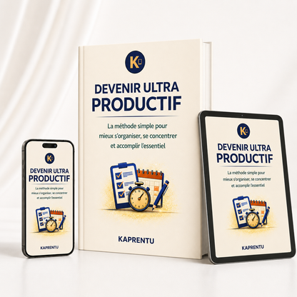 Devenir Ultra Productif - La méthode simple pour mieux s'organiser, se concentrer et accomplir l'essentiel